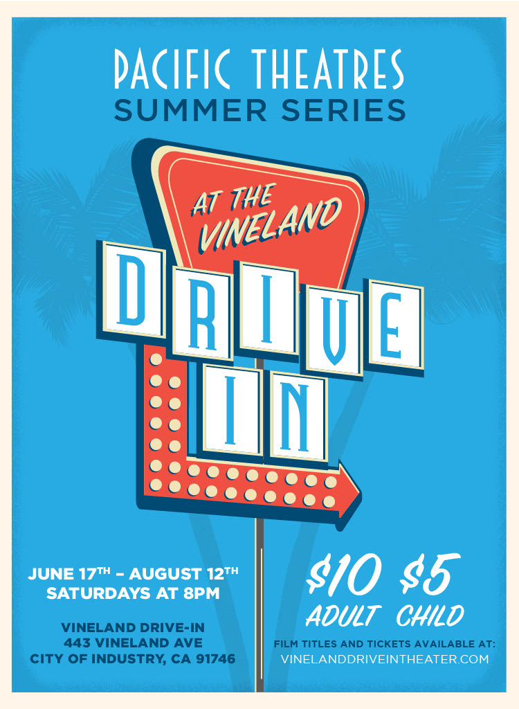 Pacific Theatres Summer Series at the Vineland Drive- In. Saturdays at 8pm from June 17th through August 12th. Vineland Drive-In 443 Vineland Ave City of Industry, CA 91746

Adult $10. Child $5. Film Titles and tickets available at VinelandDriveInTheater.com